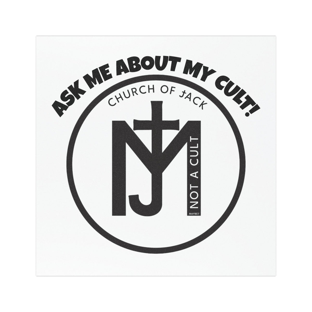 Ask Me About My Cult! Car Magnet — Church of Jack "Not a Cult" Black Logo